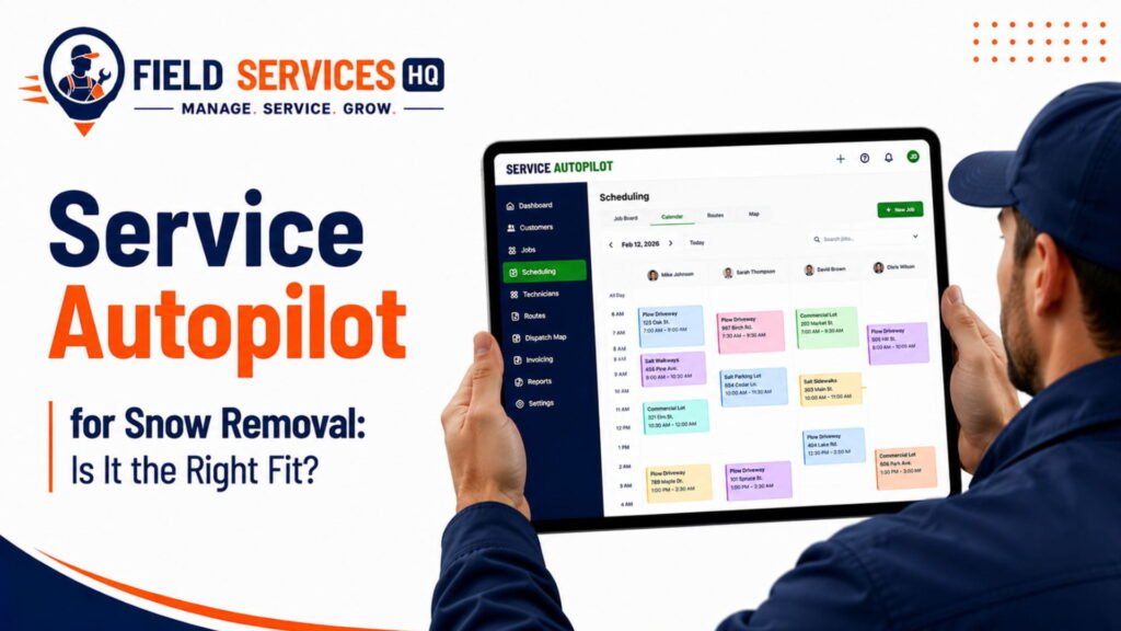 Service Autopilot snow removal scheduling dashboard on tablet with jobs like plowing, salting, and commercial lot management